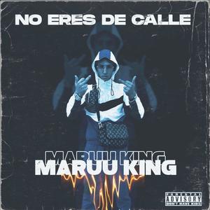 NO ERES DE CALLE (Explicit)