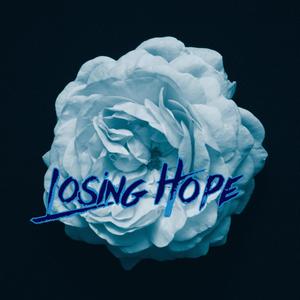 Losing Hope (Explicit)