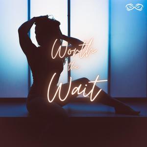 Worth The Wait(feat. Sydtherockerkid) (Explicit)