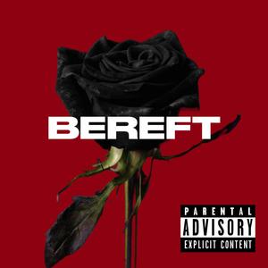 Bereft (Explicit)