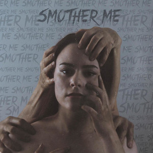 Smother Me