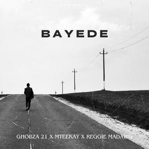 Bayede (feat. Ghobza21 & Reggie Madawg)