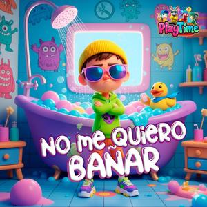 No me Quiero Bañar