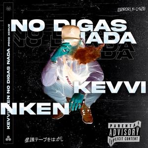 NO DIGAS NADA (feat. Xcruz) [Explicit]