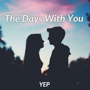 The days with you