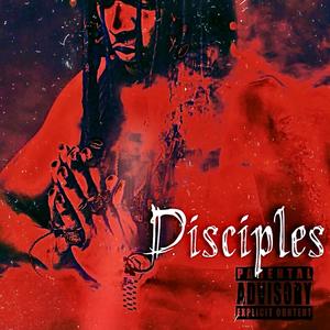Disciples (Explicit)