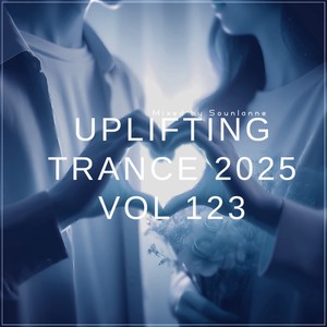 Uplifting Trance 2025, Vol. 123 (Emotional Trance Mix 2025)