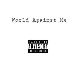 World Against Me (Explicit)