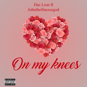 On my knees (Explicit)