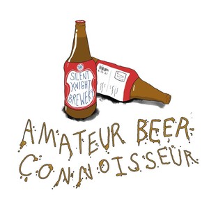 Amateur Beer Connoisseur (Explicit)