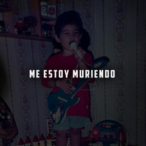 Me Estoy Muriendo