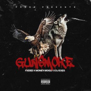 Gunsmoke (feat. Money Mogly & DJ Exes) [Explicit]