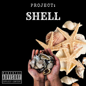 Project: SHELL (EP) [Explicit]