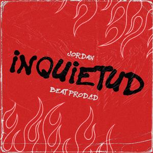 Inquietud (feat. Joordan & Prod.Cd) [Explicit]