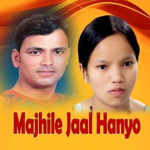 MAJHI JAAL HANYO