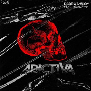 ADICTIVA (feat. N€LOY) (Explicit)