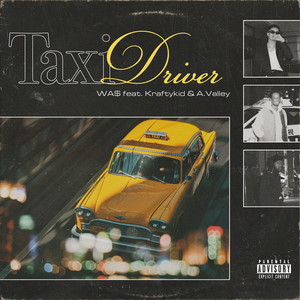 Taxi Driver (feat. Kraftykid & A.Valley) (Explicit)