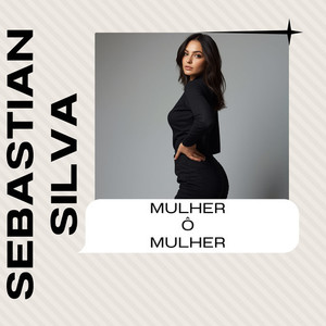 Mulher Ô Mulher
