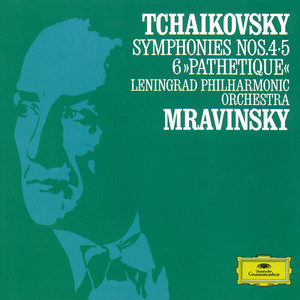 Tchaikovsky: Symphonies Nos. 4, 5 & 6 - "Pathetique"