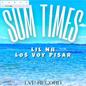 SUM TIMES (feat. LOS VOY PISAR)