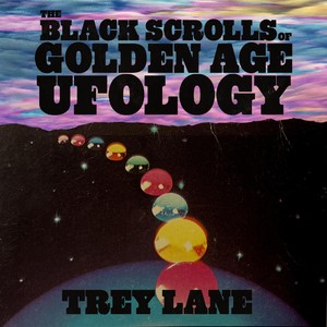 The Black Scrolls of Golden Age Ufology