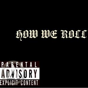 How We Roll(feat. AL-K) (Explicit)