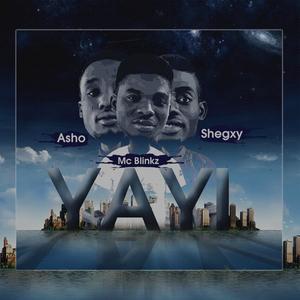 Yayi(feat. Asho & Shegxy)