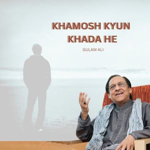 KHAMOSH KYUN KHADA HE