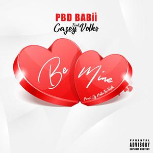 Be Mine (feat. Cazey Volks) [Explicit]