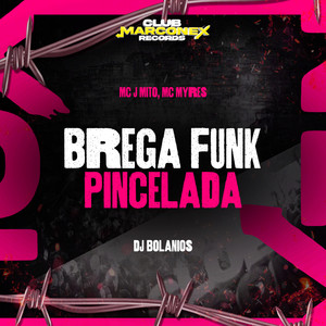 Brega Funk Pincelada (Explicit)