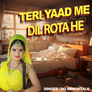 Teri Yaad Me Dil Rota He