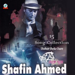 Shohor Theke Dure - 15 Song Collection