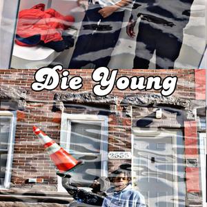 Die Young (Explicit)