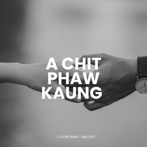 A Chit Phaw Kaung