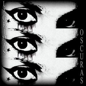 Lágrimas Oscuras (Explicit)