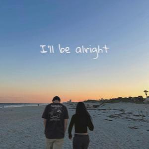 I'll be alright (feat. rach)