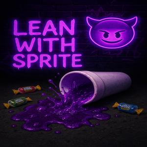 Lean wit Sprite (feat. ChefYeff & MikeyCream) (Explicit)