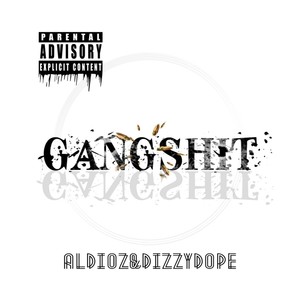 Gangshit (Explicit)