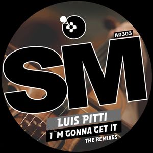 I´m Gonna Get Itre (Luis Pitti Melodic mix)