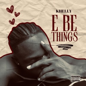 E Be Things (Explicit)