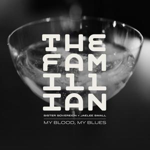 My Blood, My Blues(feat. Sister Sovereign & Jaelee Small) (Explicit)