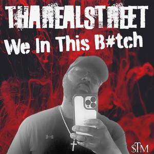 We In This B#tch (Explicit)