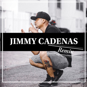 Jimmy Cadenas (Remix|Explicit)