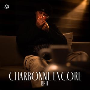 Charbonne encore (Explicit)