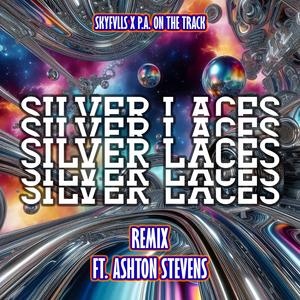 Silver Laces (feat. P.A. On The Track) (Ashton Stevens Remix)