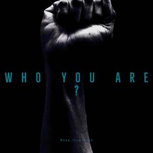 WHO YOU ARE ? (Explicit)