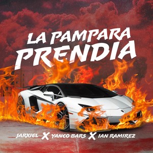 La Pampara Prendia(feat. Yanco Bars & Ian Ramirez)