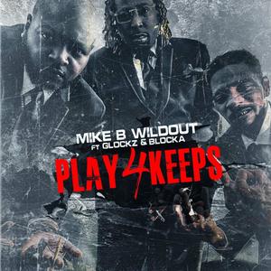 Play 4 Keeps (Explicit)