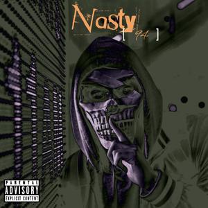 Nasty (feat. Nynth Discyple) [Explicit]