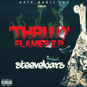 Thru D' Flames E.P [Mixtape] (Explicit)